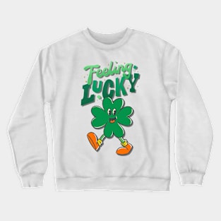 Feeling Lucky.St. Patrick's Day Crewneck Sweatshirt